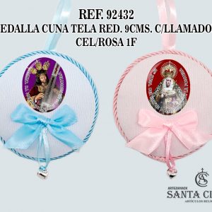 REF. 92432 - MEDALLA CUNA TELA RED. 9CMS. CON LLAMADOR CEL-ROSA 1F