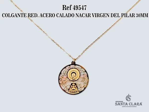 49547 COLGANTE RED. ACERO CALADO NACAR VIRGEN DEL PILAR 30MM